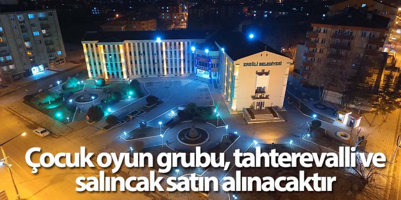 Çocuk oyun grubu, tahterevalli ve salıncak satın alınacaktır