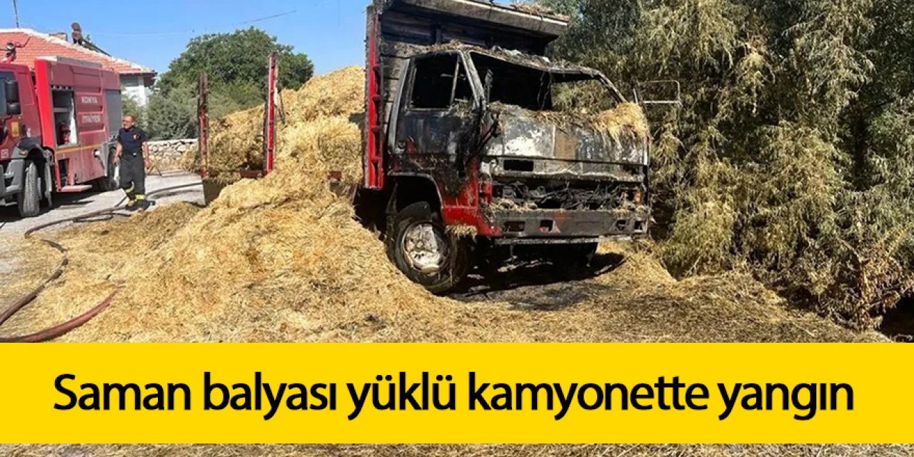 Saman balyası yüklü kamyonette yangın