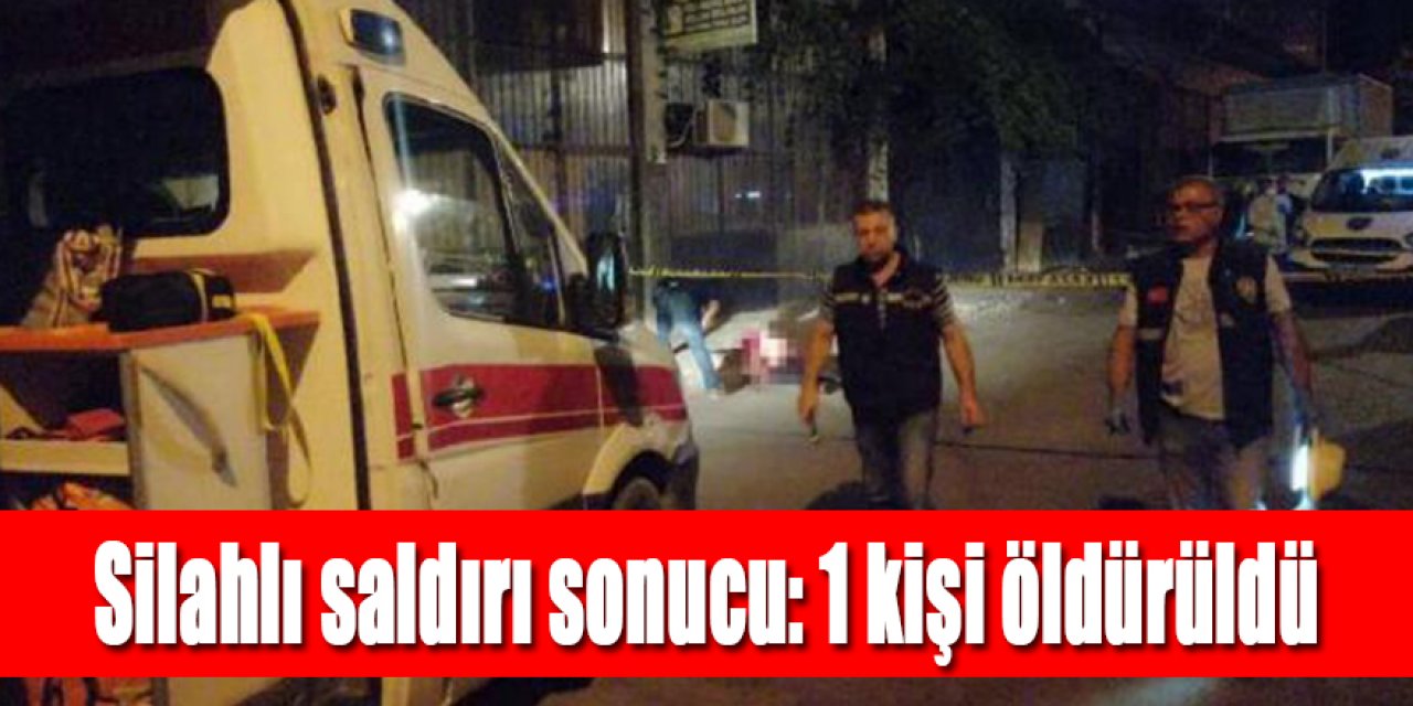 Eğlence merkezi önünde silahlı saldırı: 1 ölü