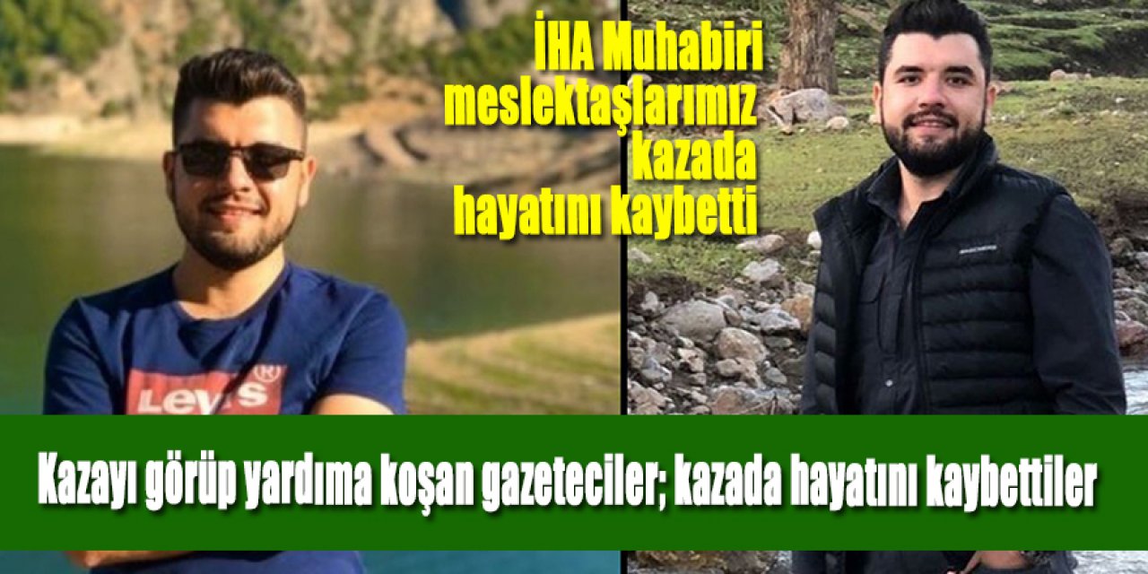 Katliam gibi kazada hayatını kaybeden İHA muhabirinin yürek yakan paylaşımları