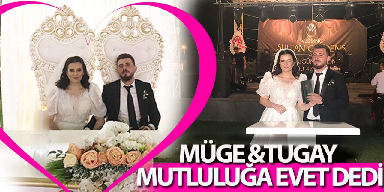 MÜGE &TUGAY MUTLULUĞA EVET DEDİ