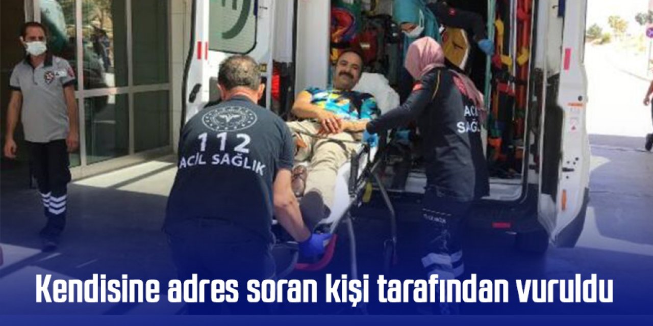 Kendisine adres soran kişi tarafından vuruldu