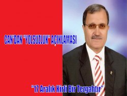 Can: 17 Aralık kirli bir tezgâhtır