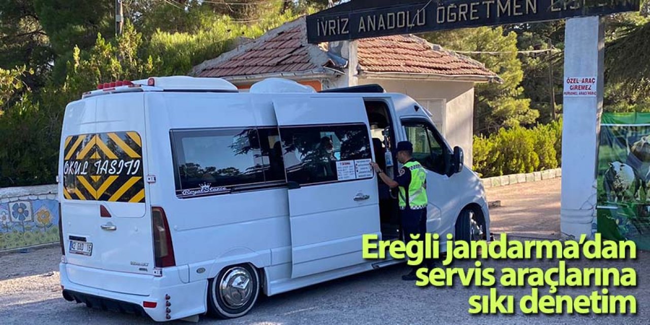 Ereğli jandarma’dan servis araçlarına sıkı denetim