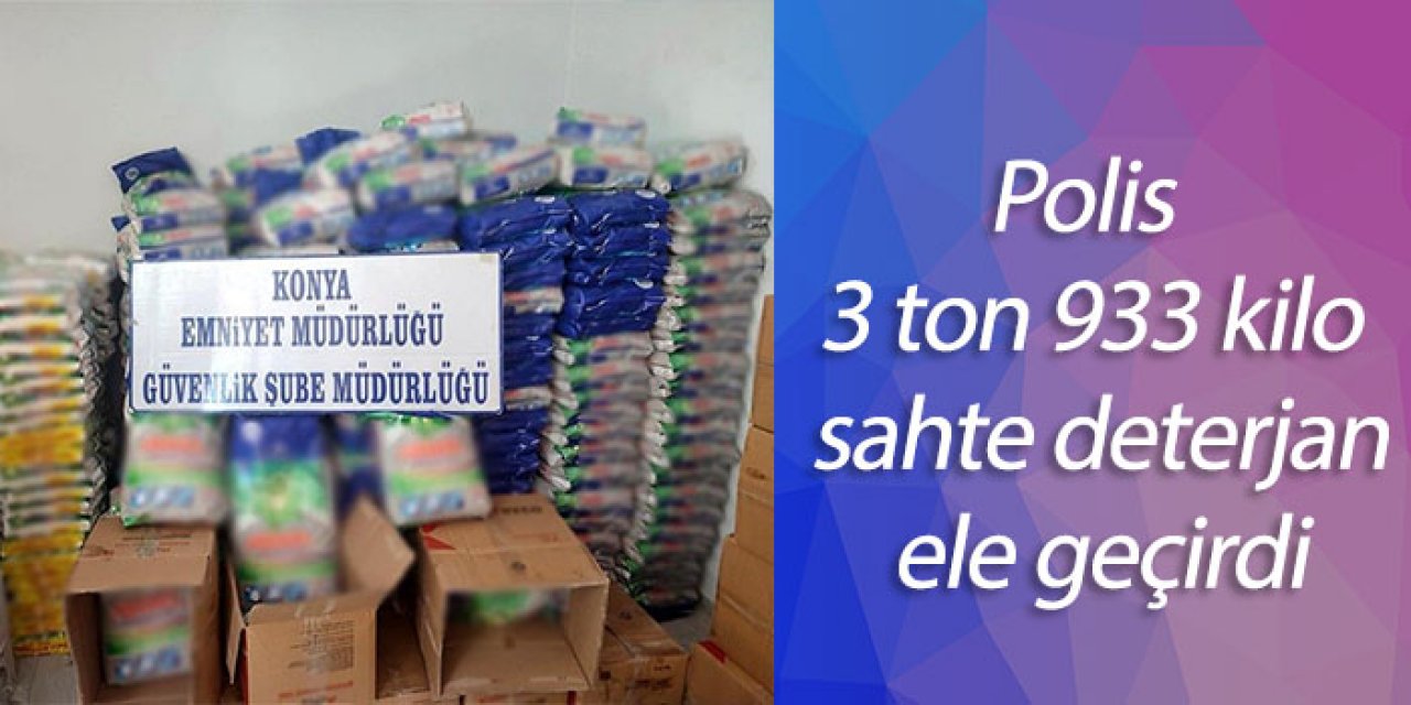 Polis 3 ton 933 kilo sahte deterjan ele geçirildi