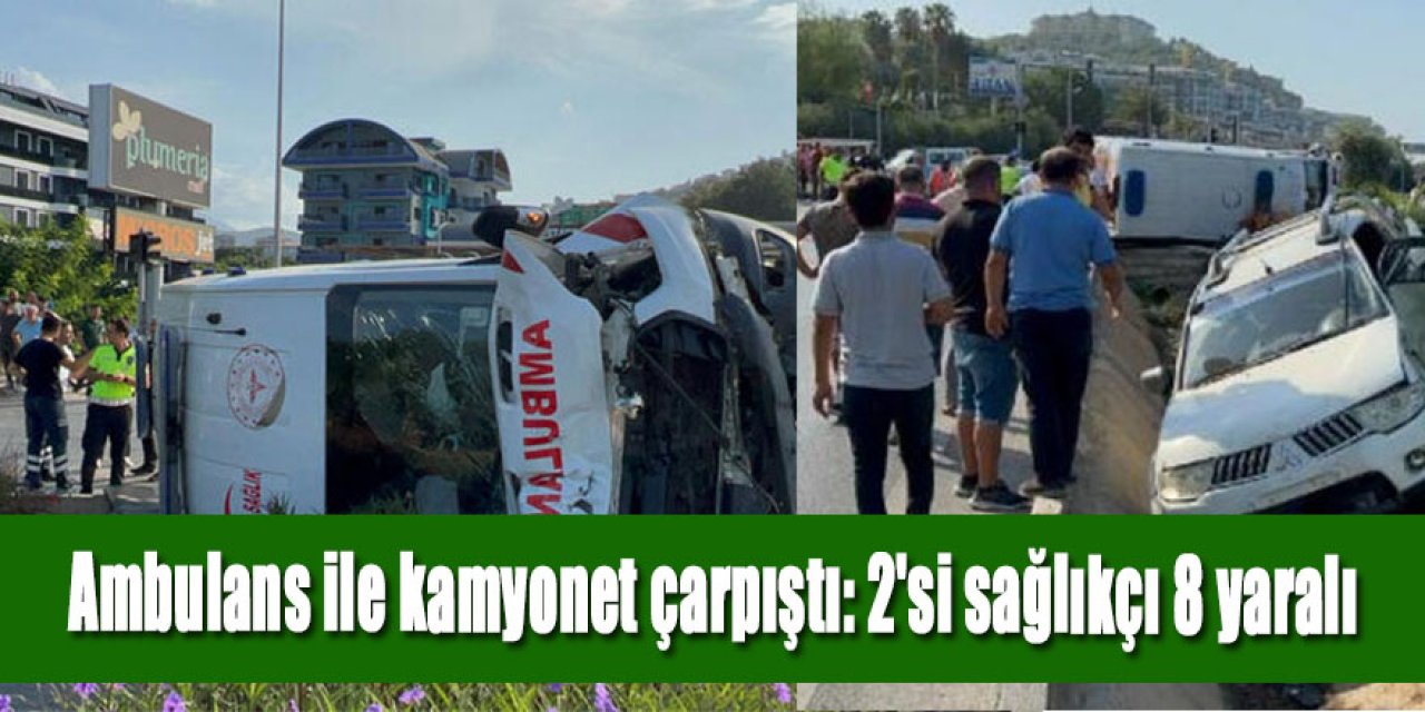 Ambulans ile kamyonet çarpıştı: 2'si sağlıkçı 8 yaralı