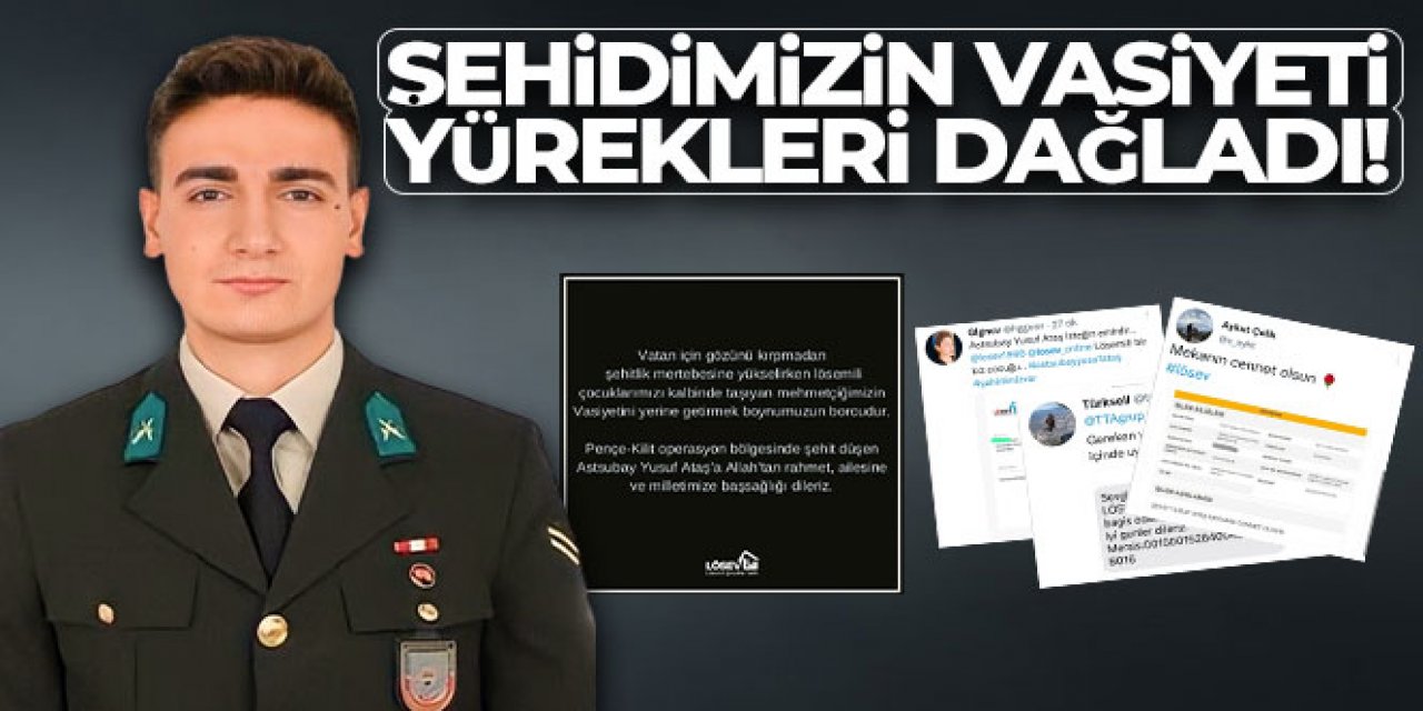 Şehidimizin vasiyeti yürekleri dağladı!