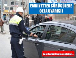 TRAFİKTEN SÜRÜCÜLERE UYARI