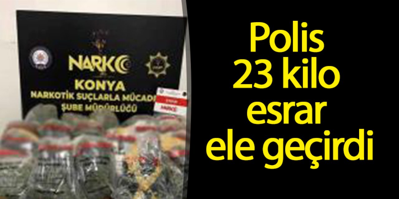  Polis 23 kilo esrar ele geçirdi