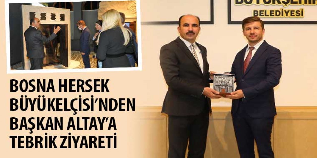 Bosna Hersek Büyükelçisi’nden Başkan Altay’a Tebrik Ziyareti