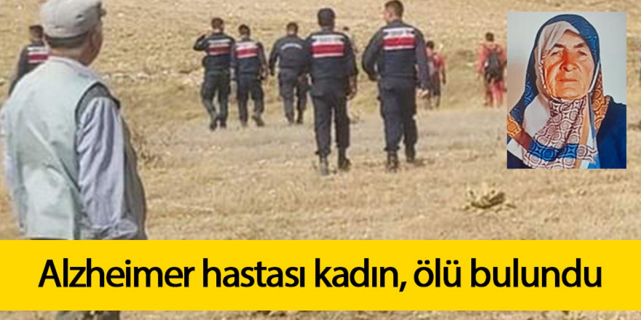 24 gündür kayıp Alzheimer hastası kadın, ölü bulundu