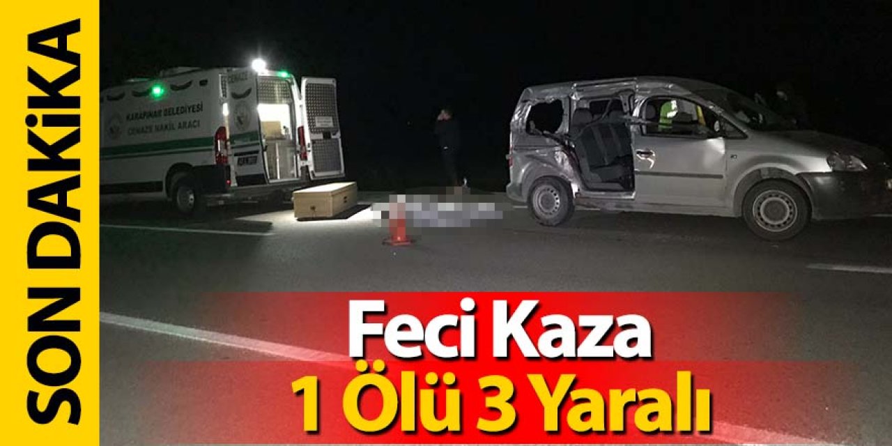 Feci Kaza 1 Ölü 3 Yaralı