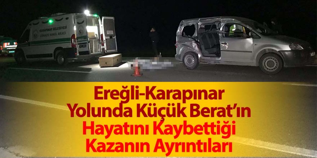 Küçük Berat'ın Hayatını Kaybettiği Kazanın Detayları