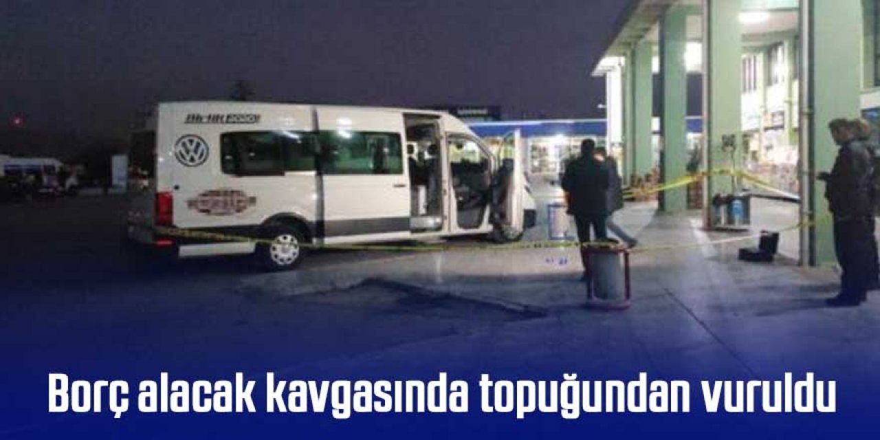 Borç alacak kavgasında tabancayla topuğundan vuruldu