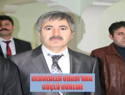 Berberler Odası’nda Güçlü Dönemi