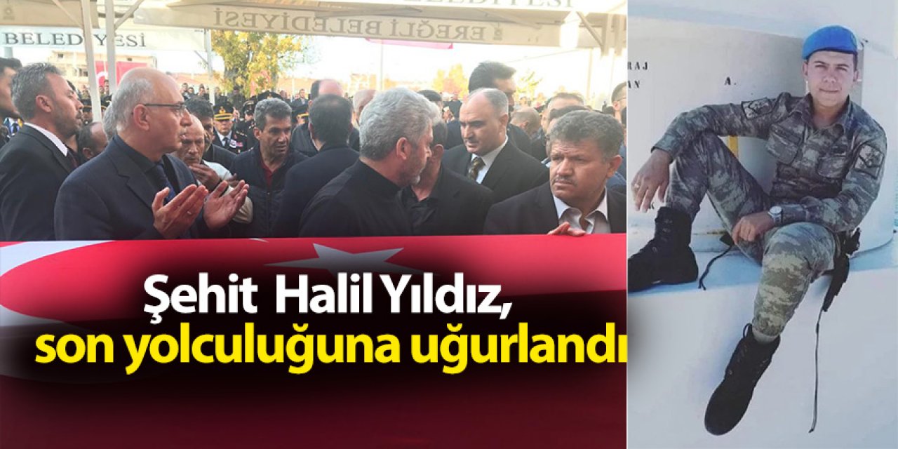 Şehit Piyade Uzman Çavuş Halil Yıldız, son yolculuğuna uğurlandı