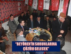 Beyören’in Sorunlarına Çözüm Gelecek