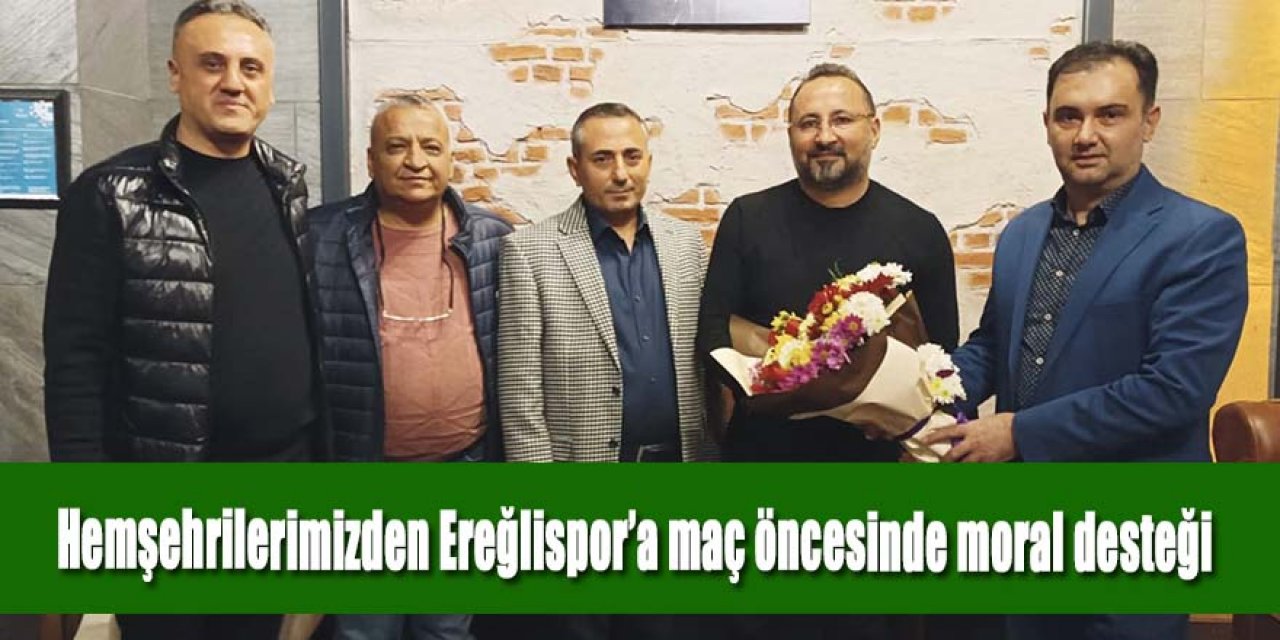 Hemşehrilerimizden Ereğlispor’a maç öncesinde moral desteği
