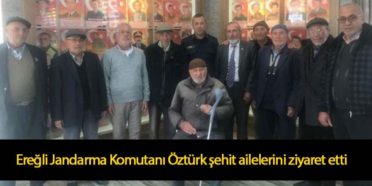 Ereğli Jandarma Komutanı Öztürk şehit ailelerini ziyaret etti