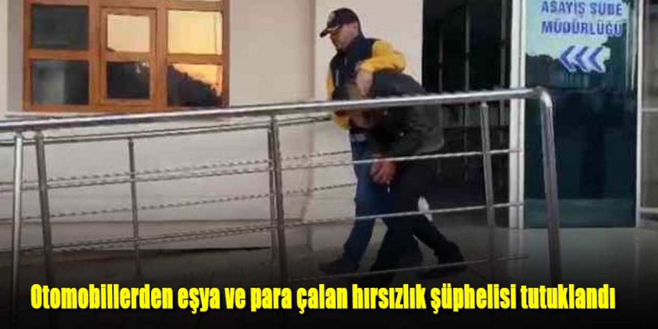 Otomobillerden mont, para ve anahtar takımı çalan hırsız tutuklandı