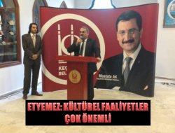 Etyemez: Kültürel faaliyetler çok önemli