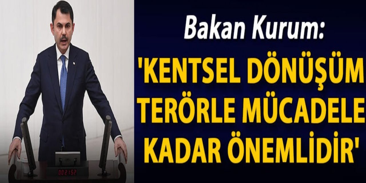 Bakan Kurum, Bakanlığın Bütçe sunumunu yaptı