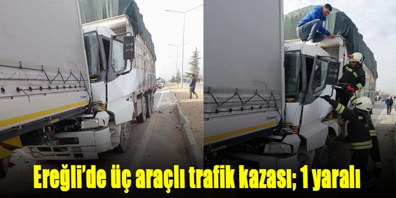 Ereğli’de üç araçlı trafik kazası; 1 yaralı