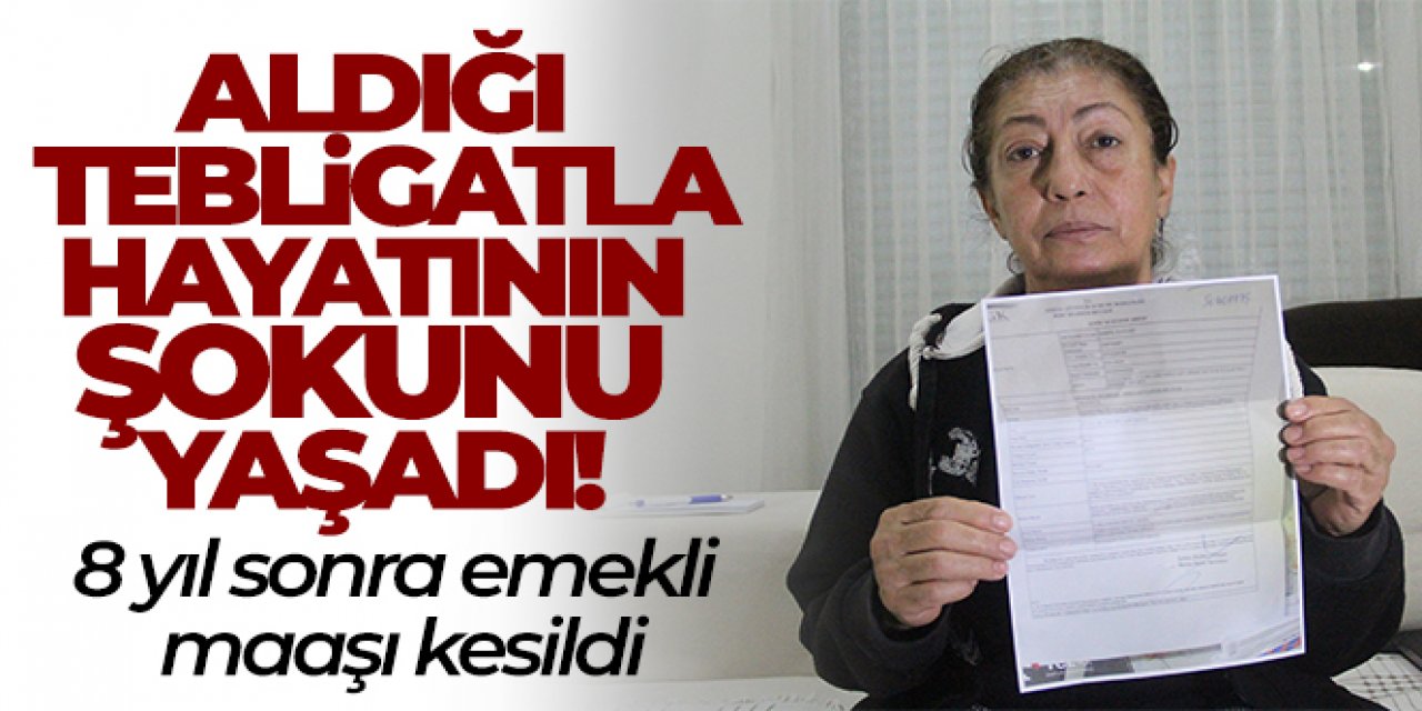 Emekli maaşı 8 yıl sonra kesildi, ne yapacağını şaşırdı