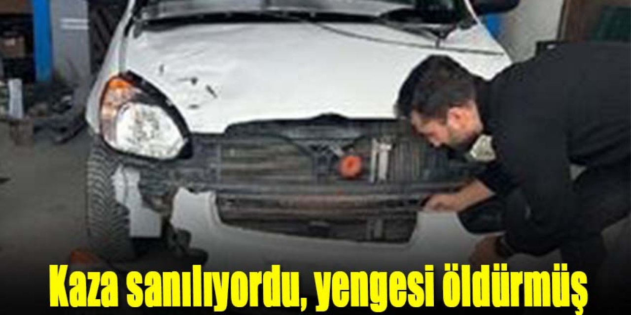 Kaza sanılıyordu, yengesi öldürmüş
