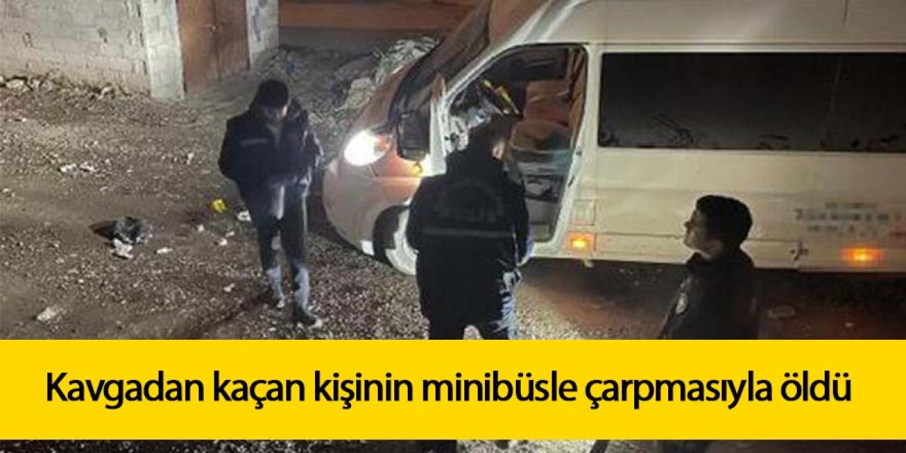 Gürültüyü duyup dışarı çıktı, kavgadan kaçan kişinin minibüsle çarpmasıyla öldü
