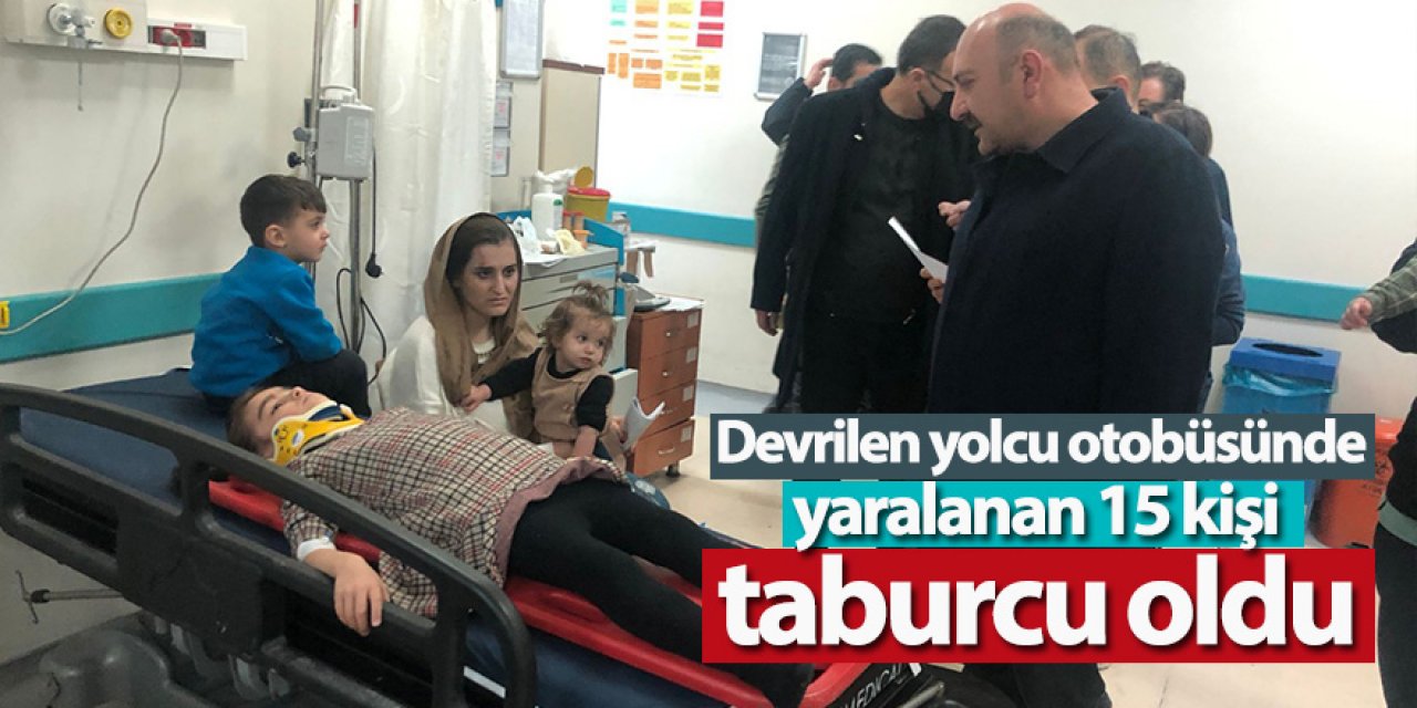Devrilen yolcu otobüsünde yaralanan 15 kişi taburcu oldu