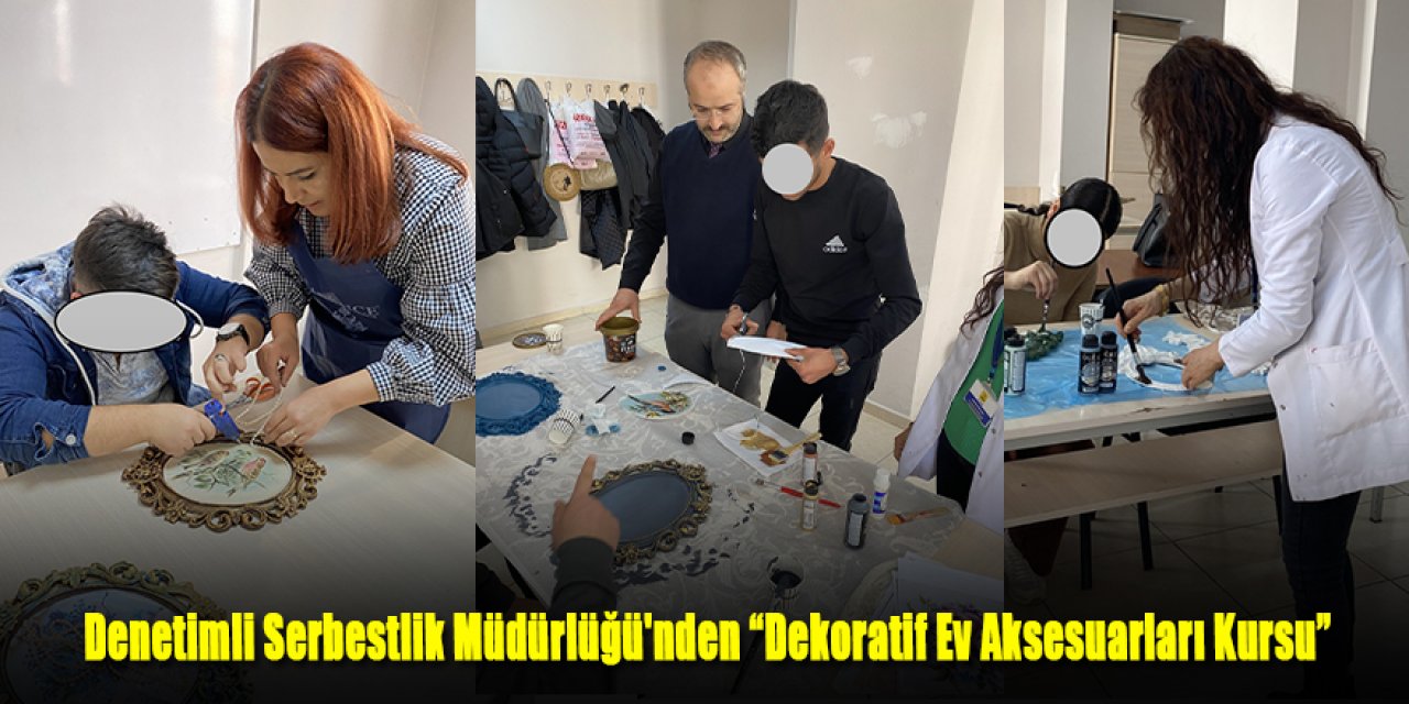 Ereğli, Denetimli Serbestlik Müdürlüğü'nden “Dekoratif Ev Aksesuarları Kursu”