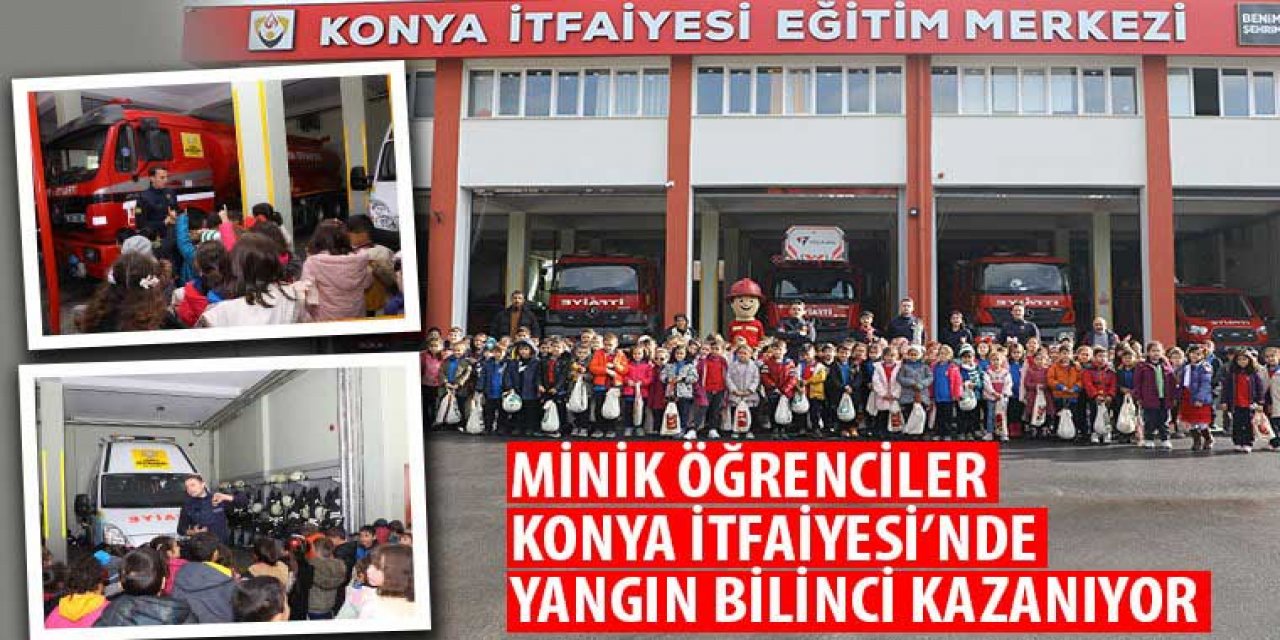 Minik Öğrenciler Konya İtfaiyesi’nde Yangın Bilinci Kazanıyor