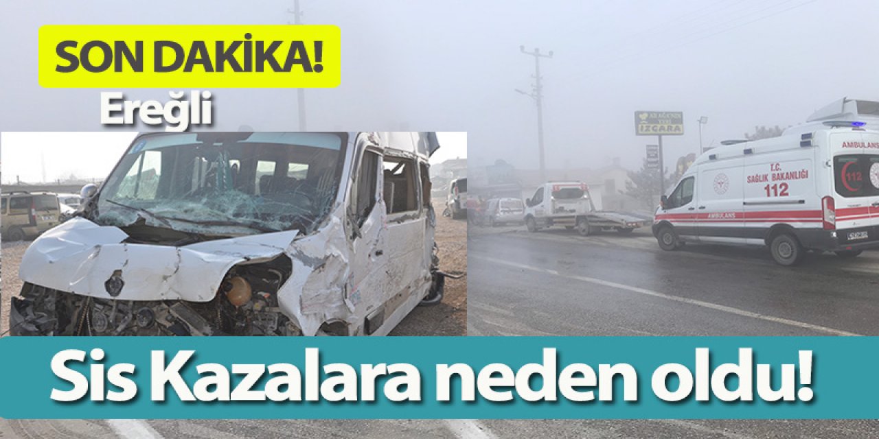 Sis Kazalara neden oldu!