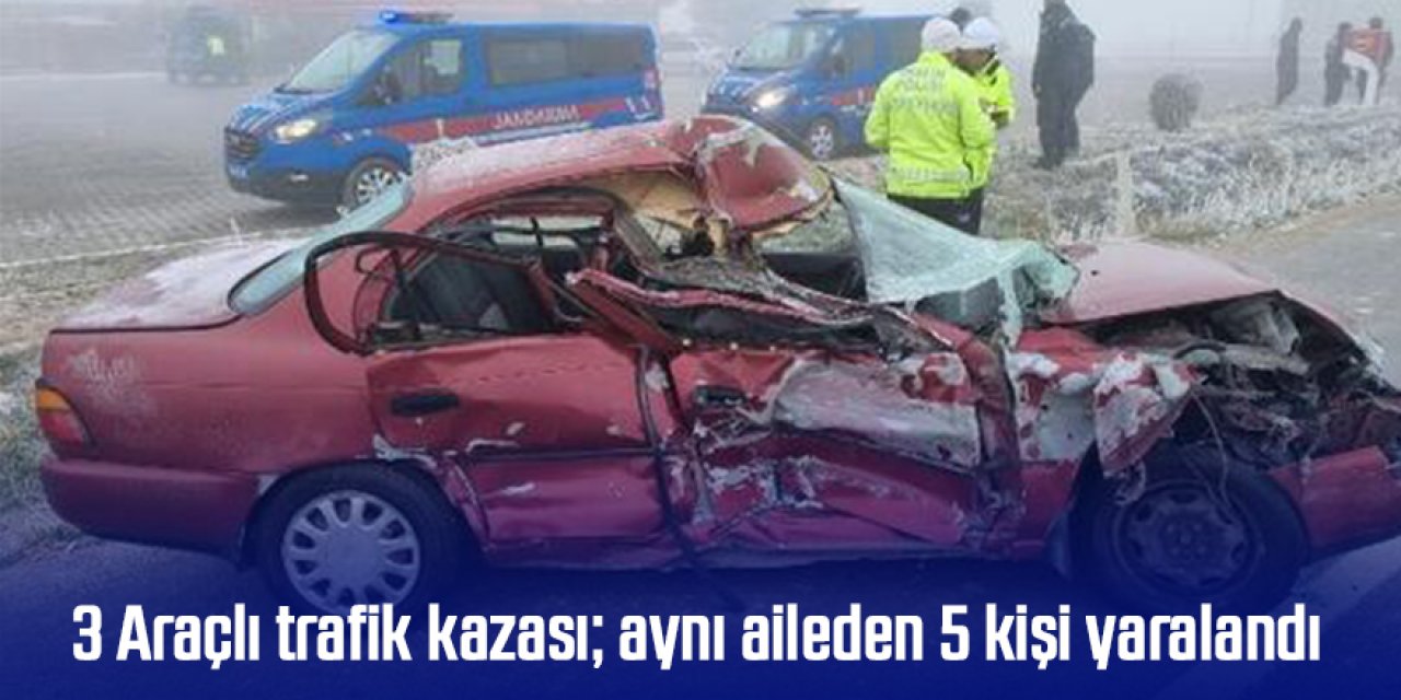 3 Araçlı zincirleme trafik kazası; 5 yaralı