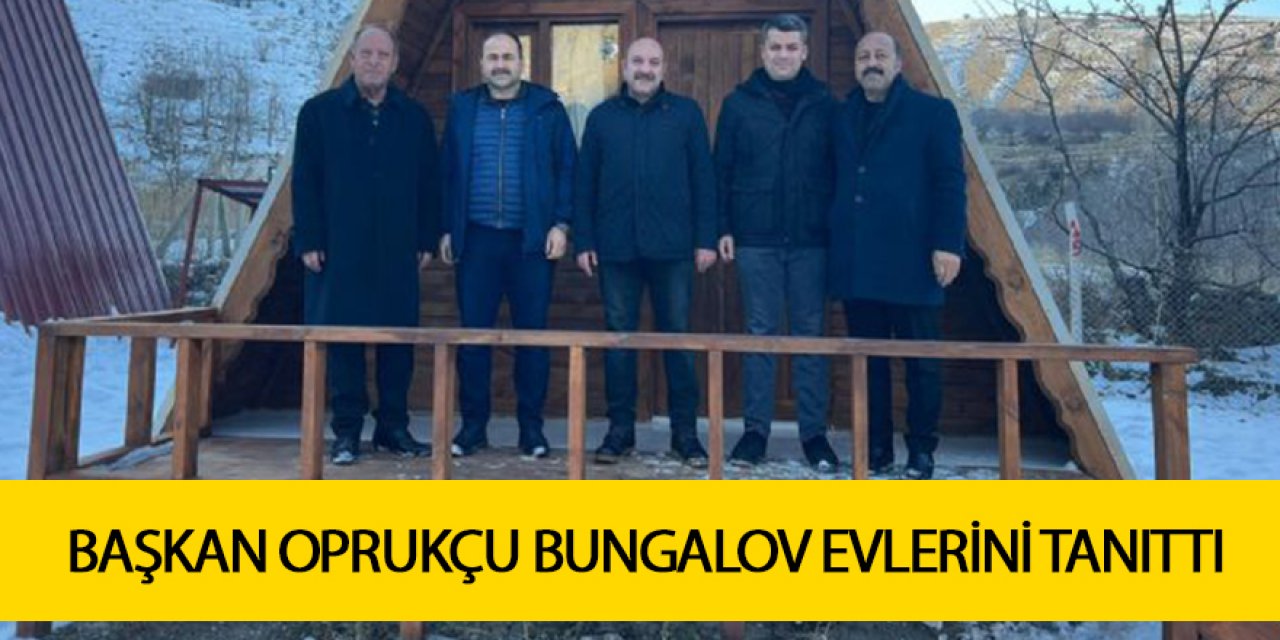 BAŞKAN OPRUKÇU EREĞLİ PROTOKOLÜNE BUNGALOV EVLERİNİ TANITTI