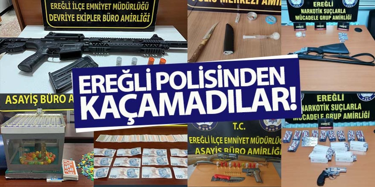 Ereğli polisinden kaçamadılar!