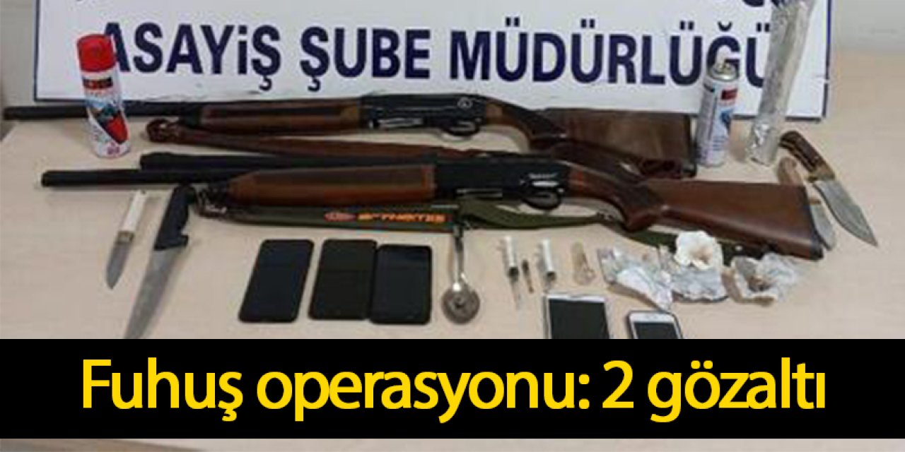 Fuhuş operasyonu: 2 gözaltı