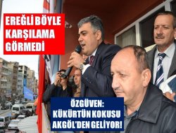 Ereğli böyle karşılama görmedi!