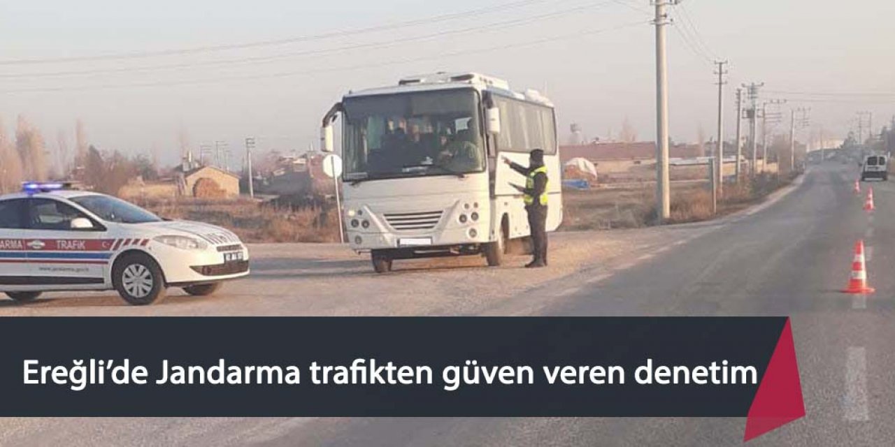 Ereğli’de Jandarma trafikten güven veren denetim