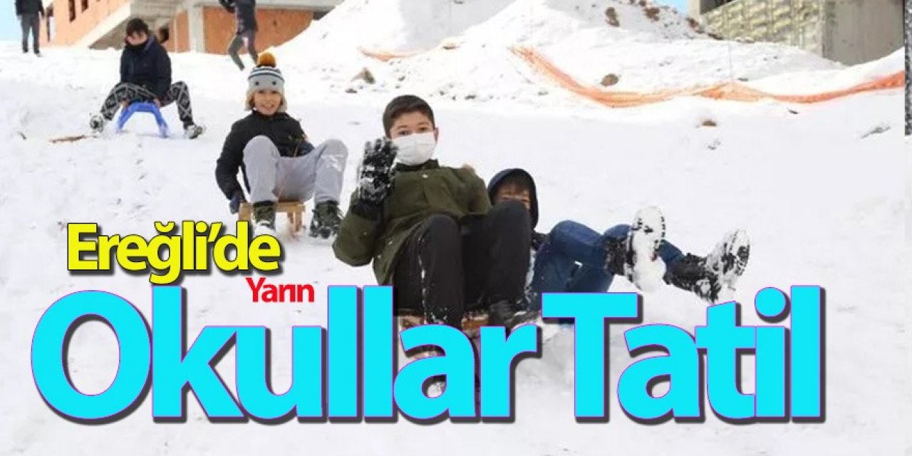 Ereğli’de eğitime kar engeli, okullar tatil edildi
