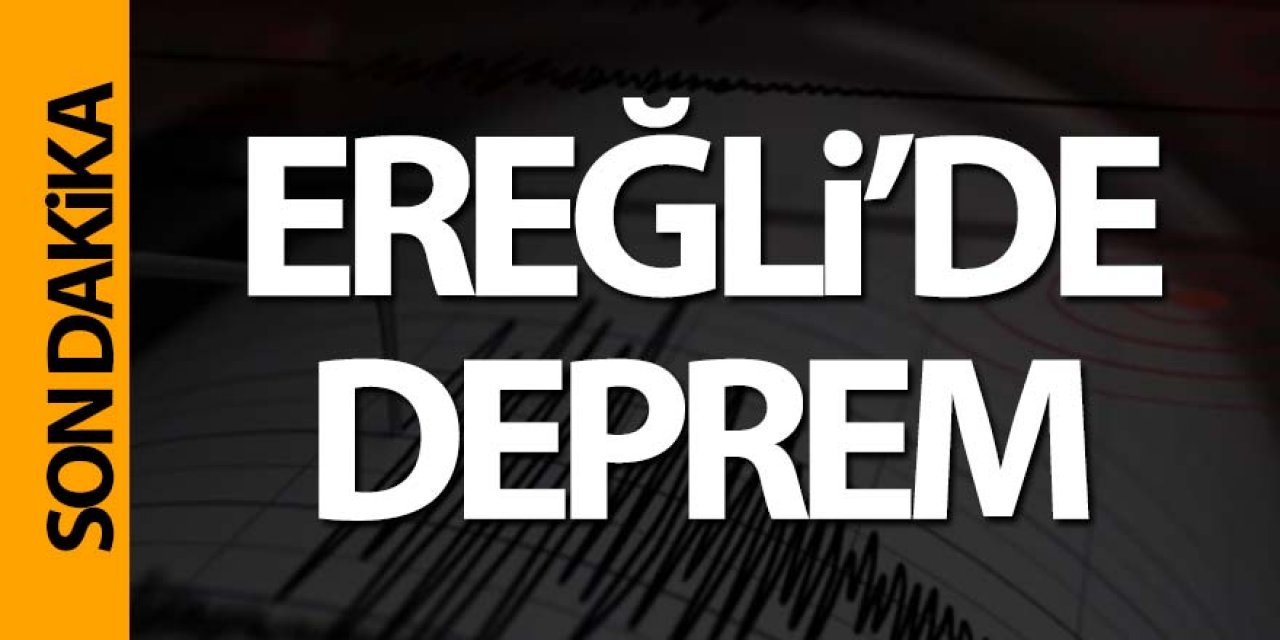 Ereğli'de Deprem