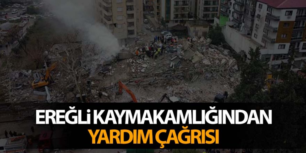 Ereğli Kaymakamlığından Yardım Çağrısı