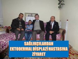 Sağlıkçılardan Ektodermal Displazi hastasına ziyaret