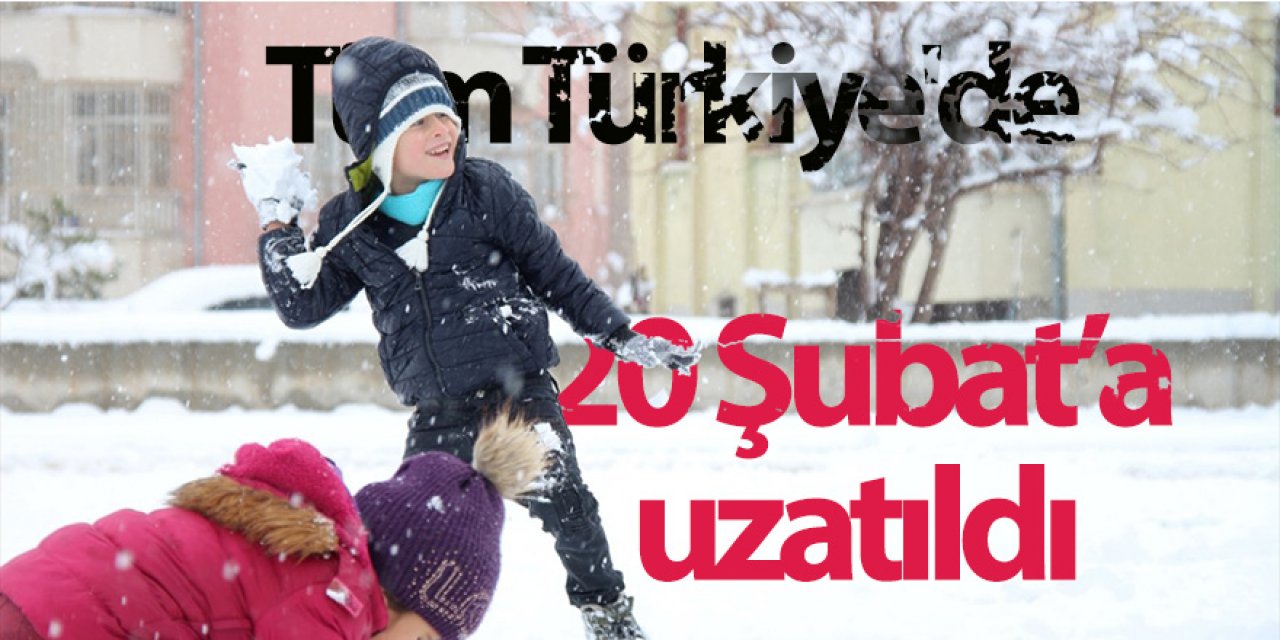 Türkiye'de eğitime 20 Şubat'a kadar ara