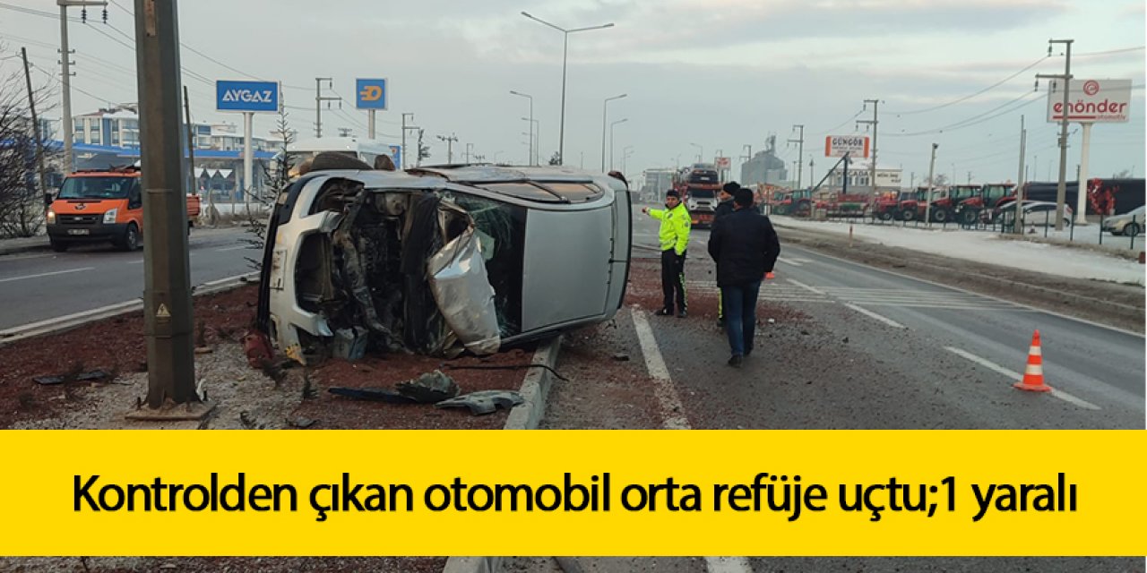 Kontrolden çıkan otomobil orta refüje takla att;1 yaralı