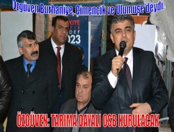 Özgüven: Tarıma Dayalı OSB Kurulacak