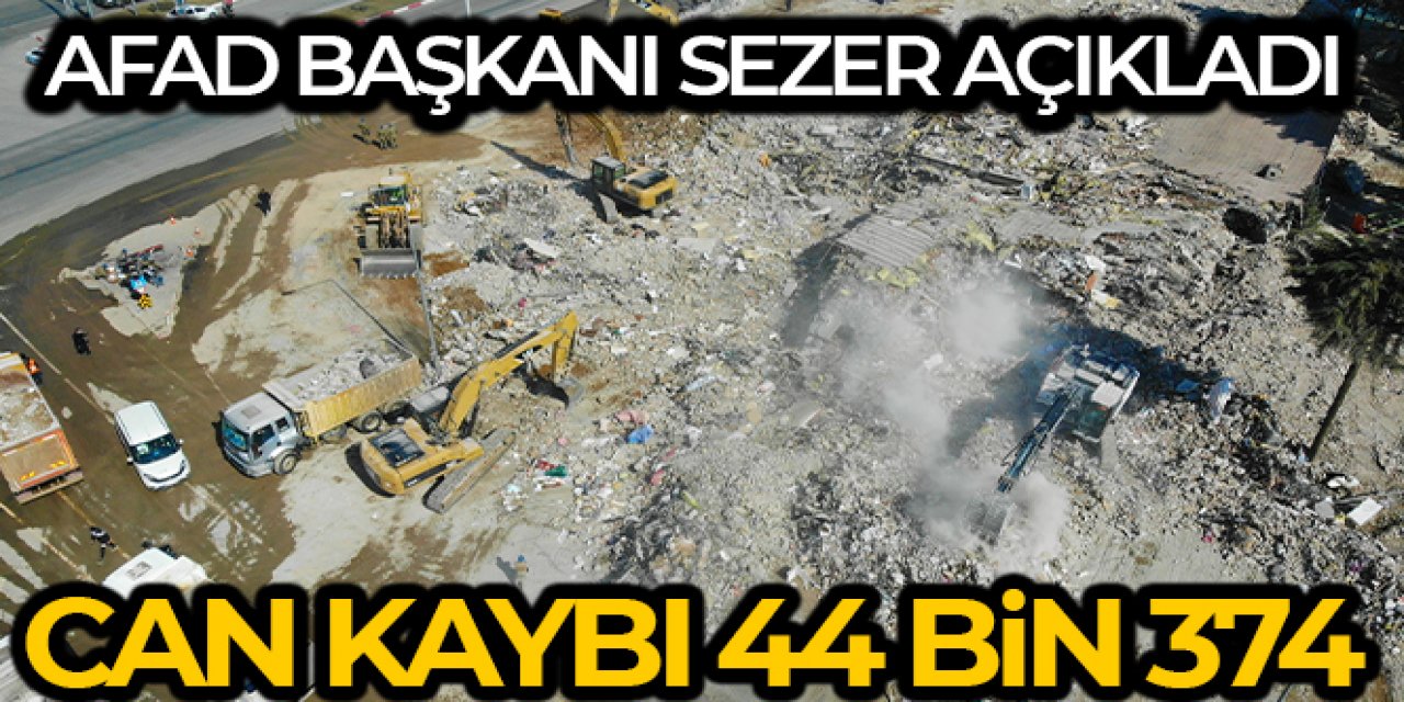 AFAD Başkanı Sezer, depremde son durumu açıkladı