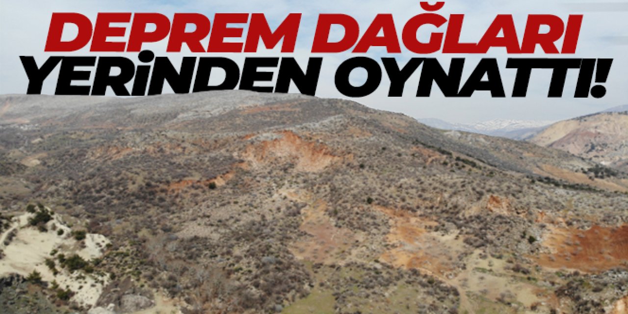 Deprem dağları yerinden oynattı