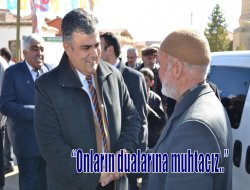 “Onların dualarına muhtacız”